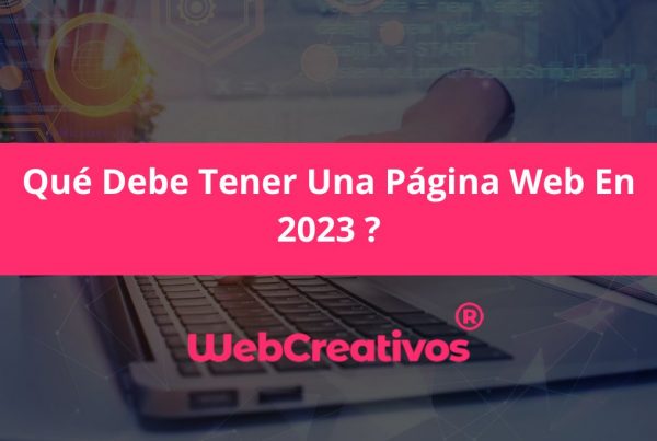 Qué Debe Tener Una Página Web En 2023 ?