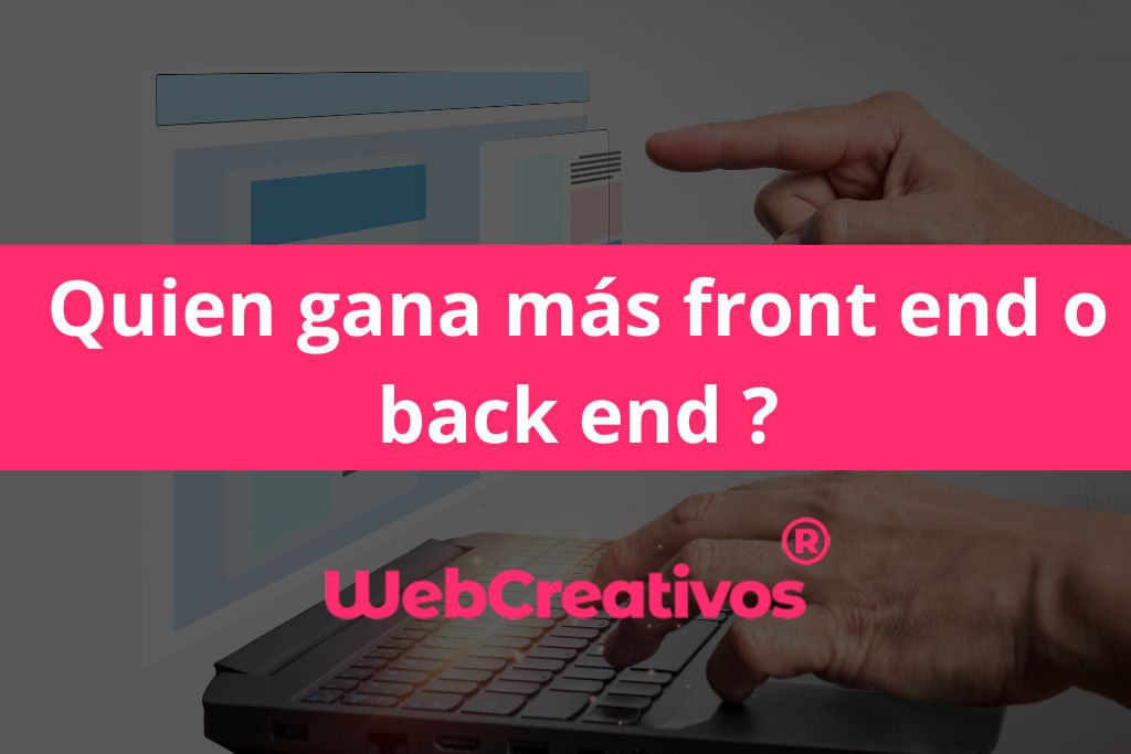 Quien gana más front end o back end ?