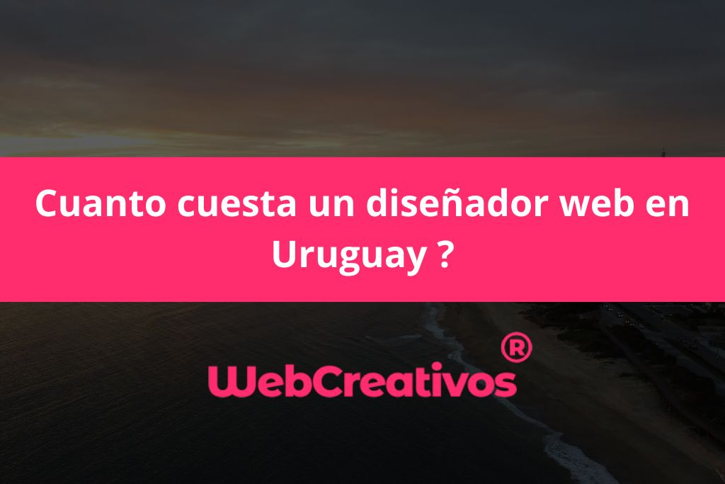 Cuanto cuesta un diseñador web en Uruguay ?