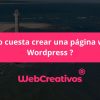 Cuanto cuesta crear una página web en Wordpress ?