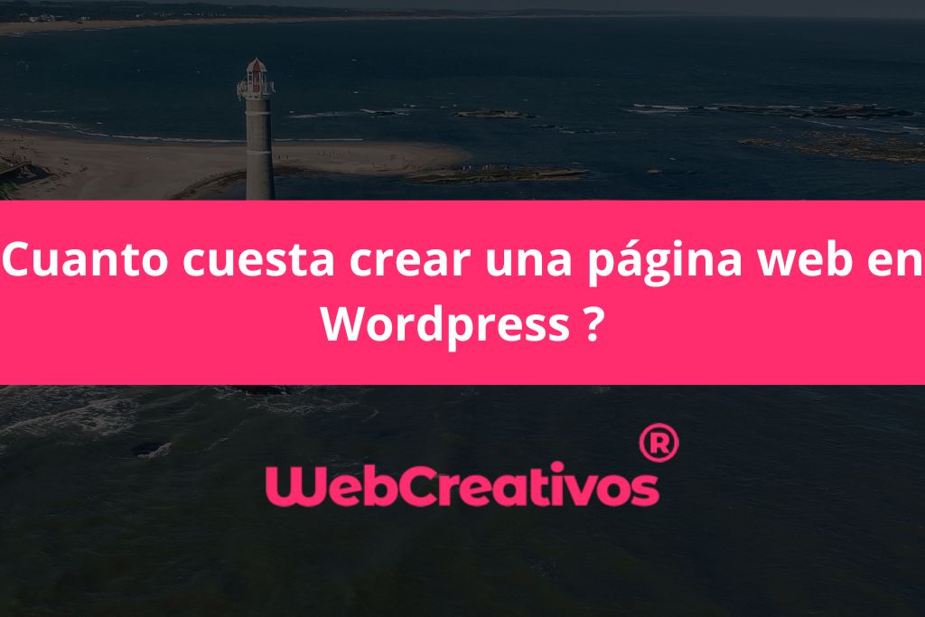 Cuanto cuesta crear una página web en WordPress ?